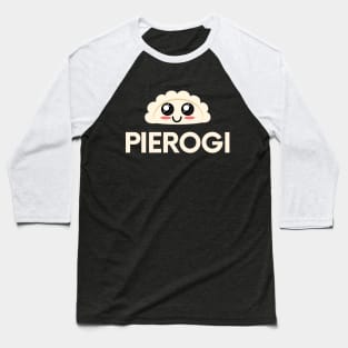 Pierogi Cute Dumpling Baseball T-Shirt